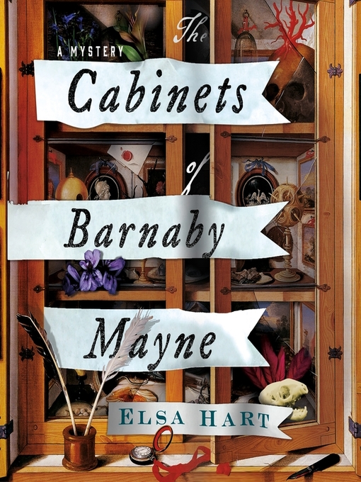 Title details for The Cabinets of Barnaby Mayne by Elsa Hart - Available
